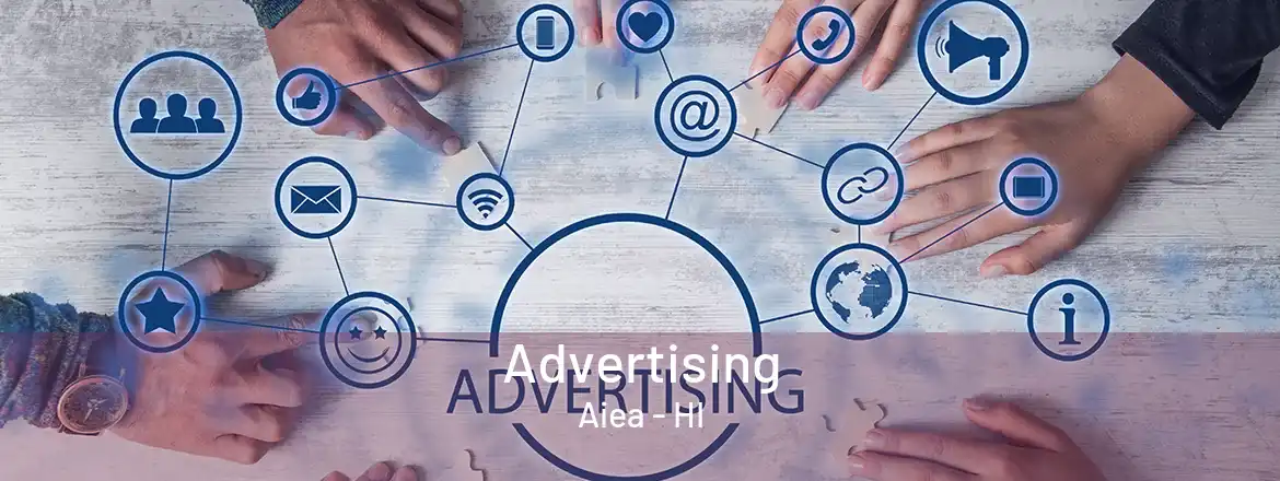 Advertising Aiea - HI