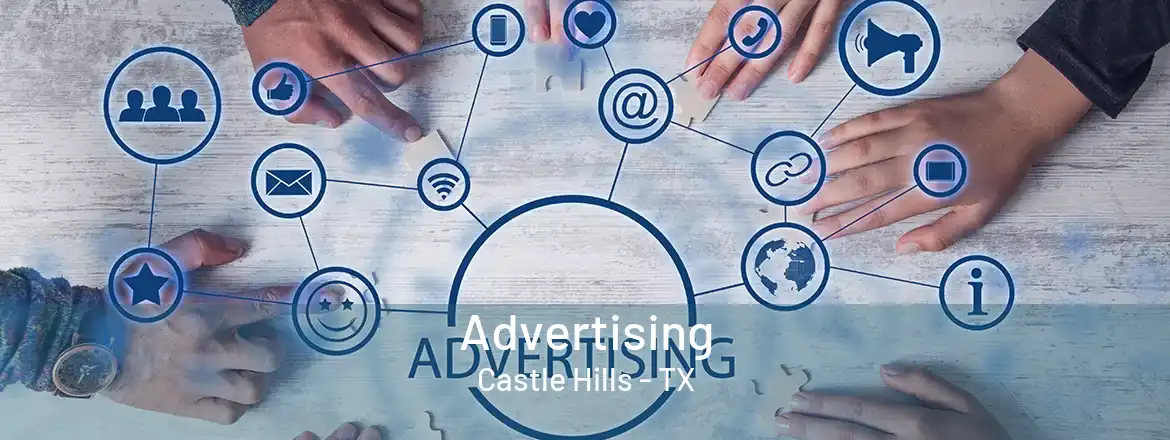 Advertising Castle Hills - TX