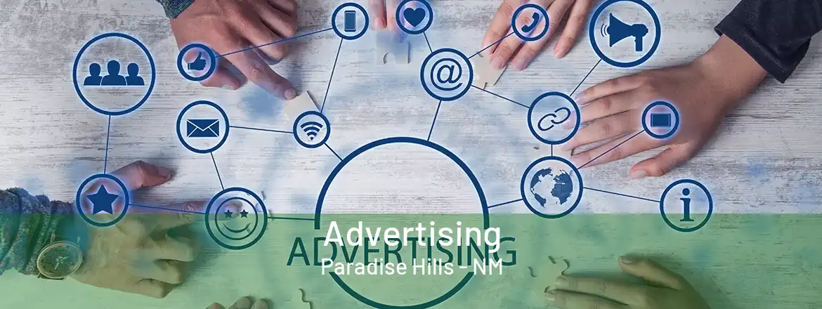 Advertising Paradise Hills - NM