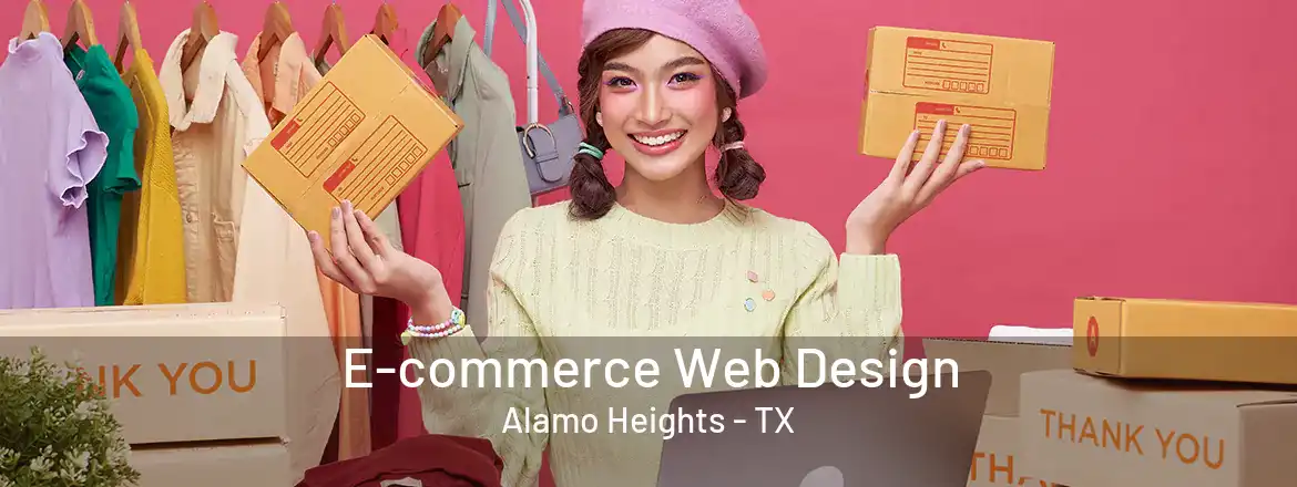 E-commerce Web Design Alamo Heights - TX