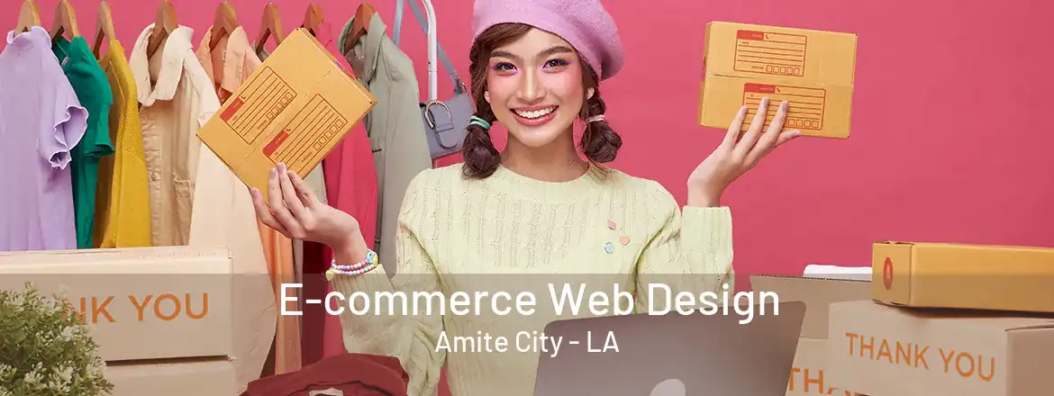 E-commerce Web Design Amite City - LA