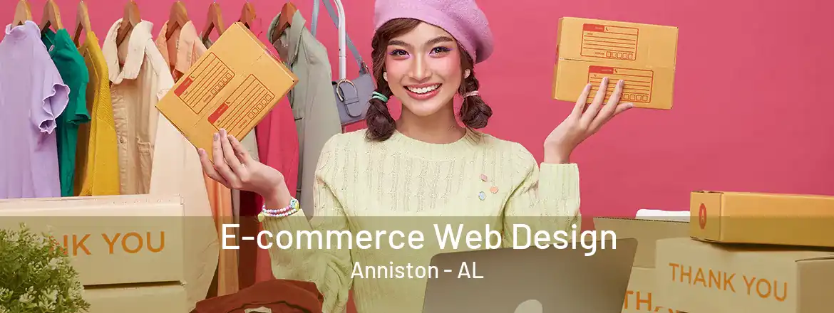 E-commerce Web Design Anniston - AL