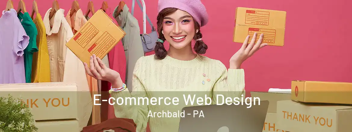 E-commerce Web Design Archbald - PA