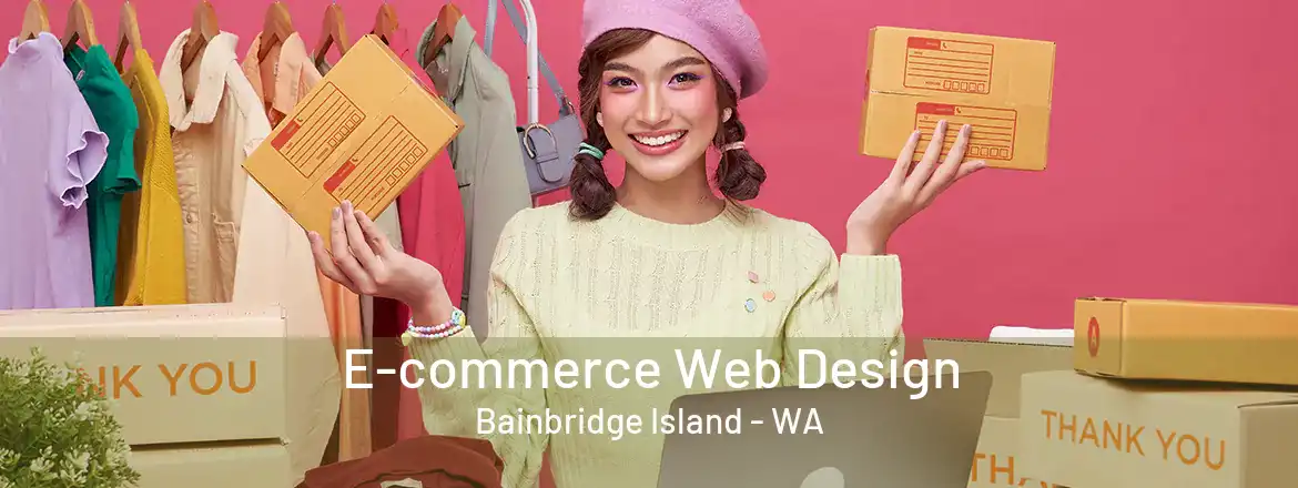 E-commerce Web Design Bainbridge Island - WA