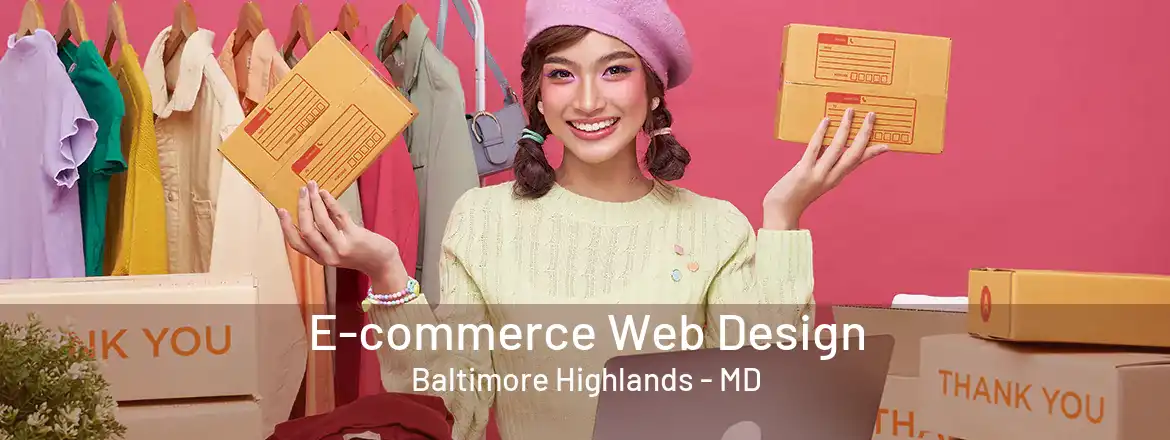 E-commerce Web Design Baltimore Highlands - MD