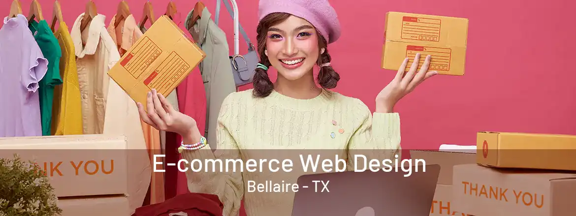 E-commerce Web Design Bellaire - TX