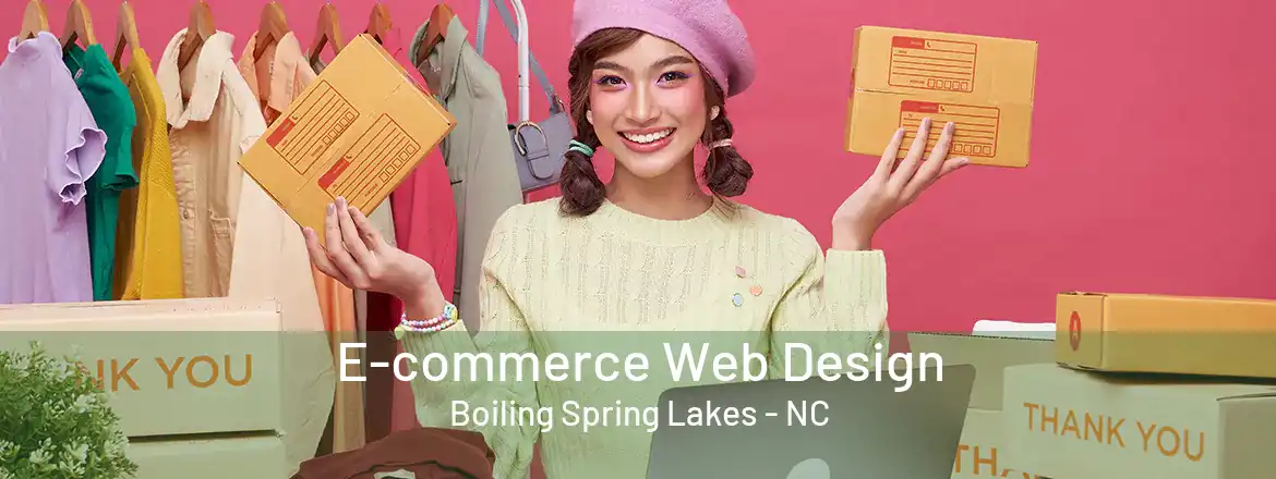 E-commerce Web Design Boiling Spring Lakes - NC