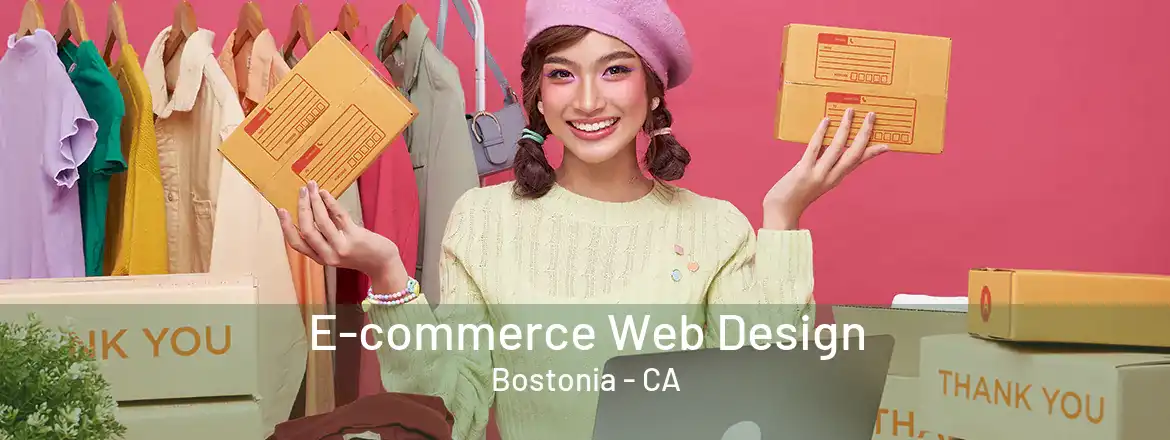  E-commerce Web Design Bostonia - CA