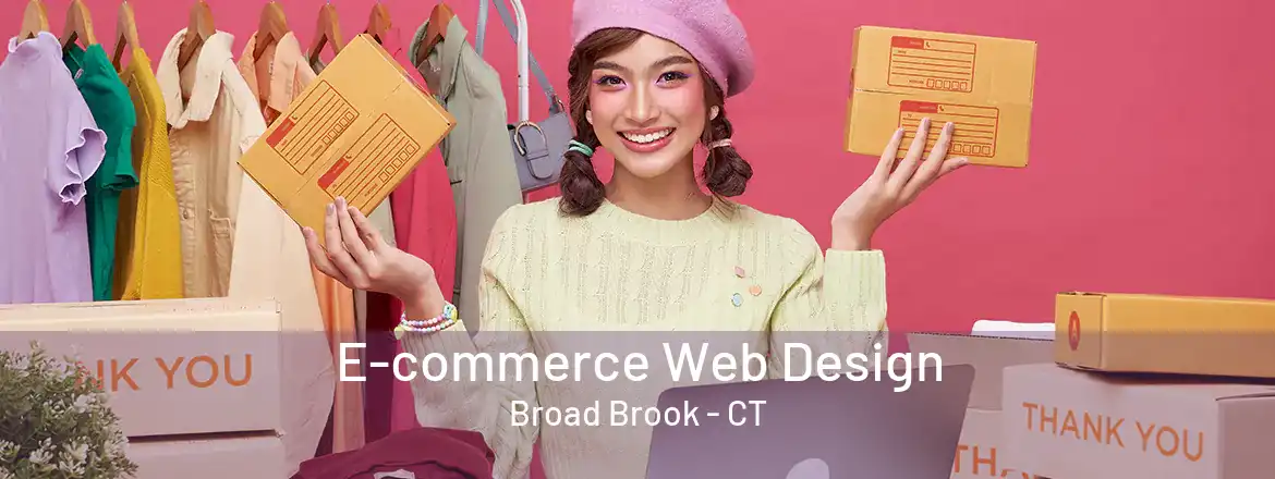 E-commerce Web Design Broad Brook - CT