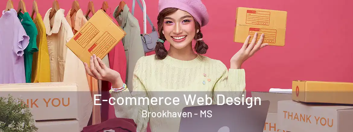 E-commerce Web Design Brookhaven - MS