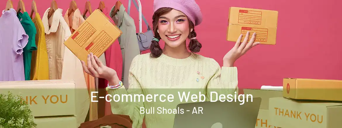 E-commerce Web Design Bull Shoals - AR