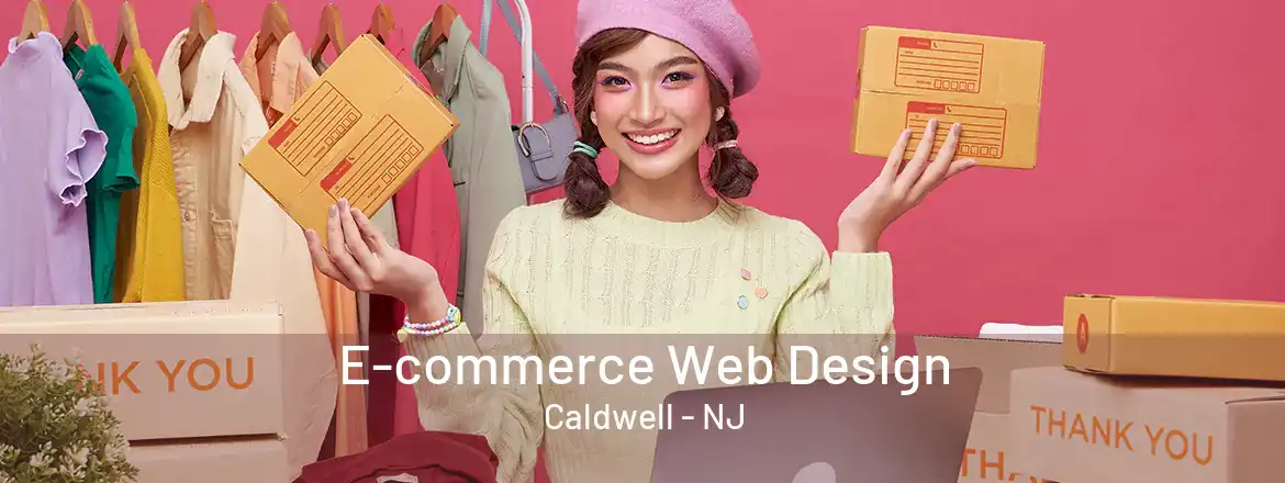 E-commerce Web Design Caldwell - NJ