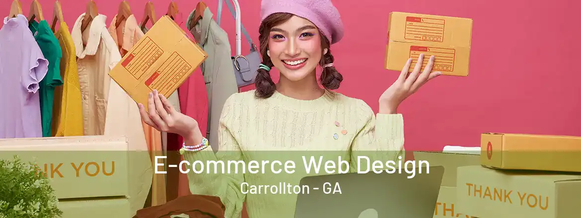 E-commerce Web Design Carrollton - GA