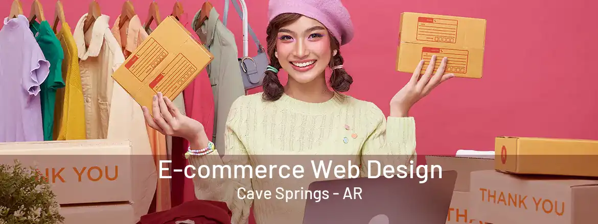 E-commerce Web Design Cave Springs - AR