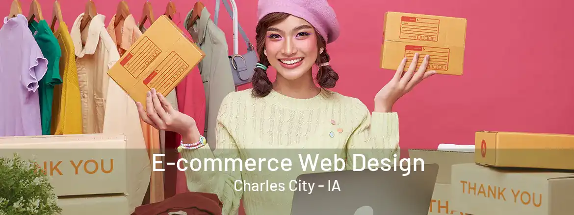 E-commerce Web Design Charles City - IA