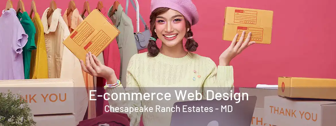 E-commerce Web Design Chesapeake Ranch Estates - MD