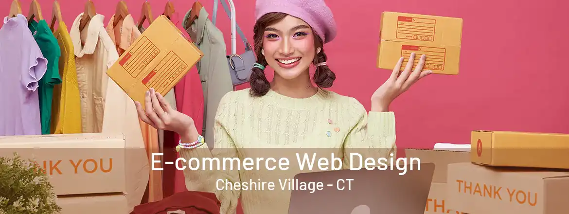 E-commerce Web Design Cheshire Village - CT