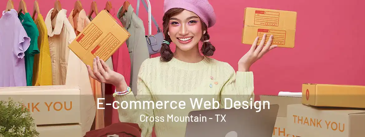 E-commerce Web Design Cross Mountain - TX