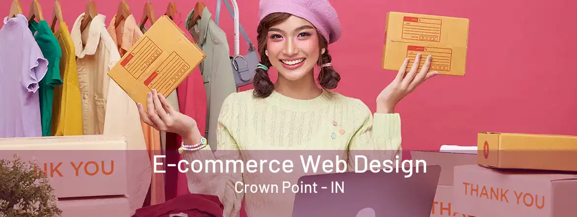 E-commerce Web Design Crown Point - IN