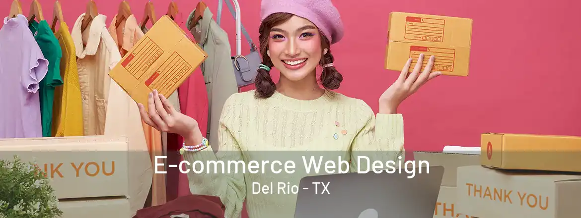 E-commerce Web Design Del Rio - TX