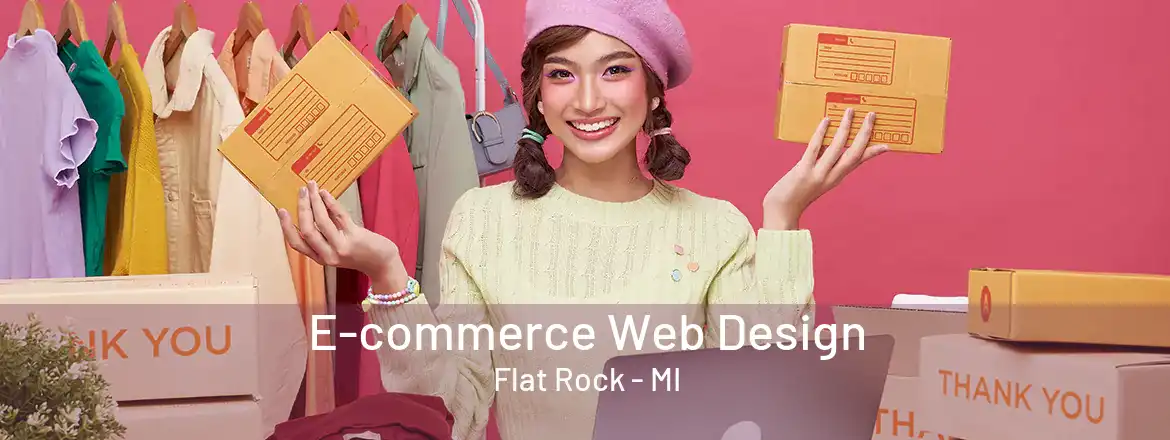 E-commerce Web Design Flat Rock - MI