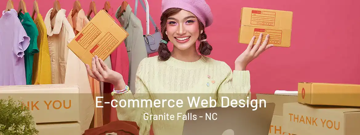 E-commerce Web Design Granite Falls - NC