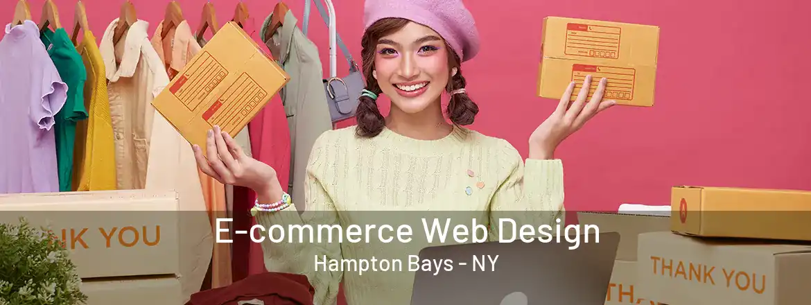 E-commerce Web Design Hampton Bays - NY