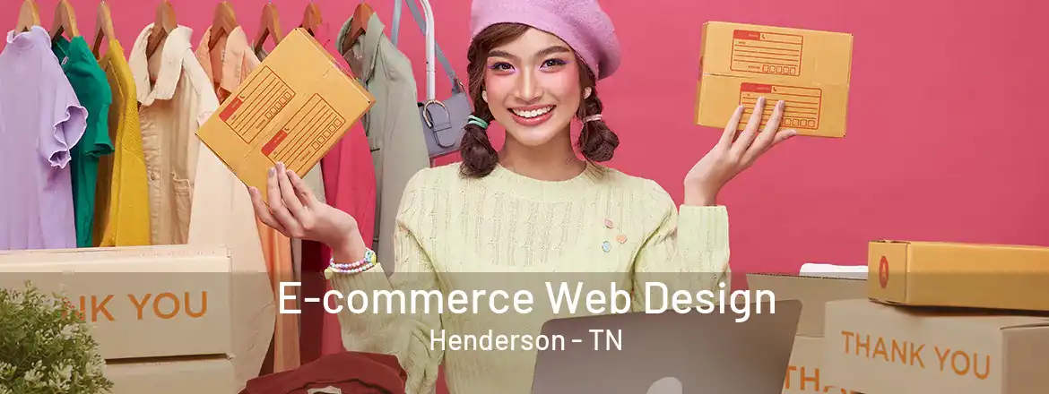  E-commerce Web Design Henderson - TN