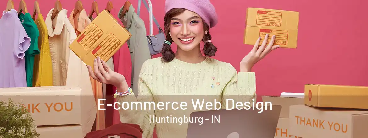 E-commerce Web Design Huntingburg - IN