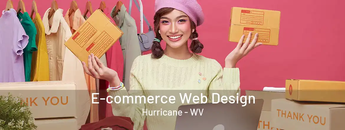 E-commerce Web Design Hurricane - WV