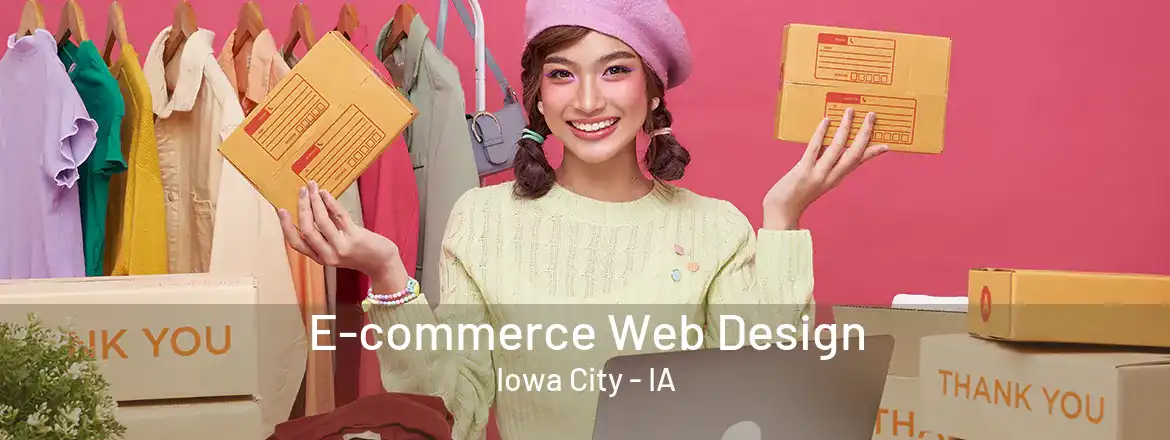 E-commerce Web Design Iowa City - IA