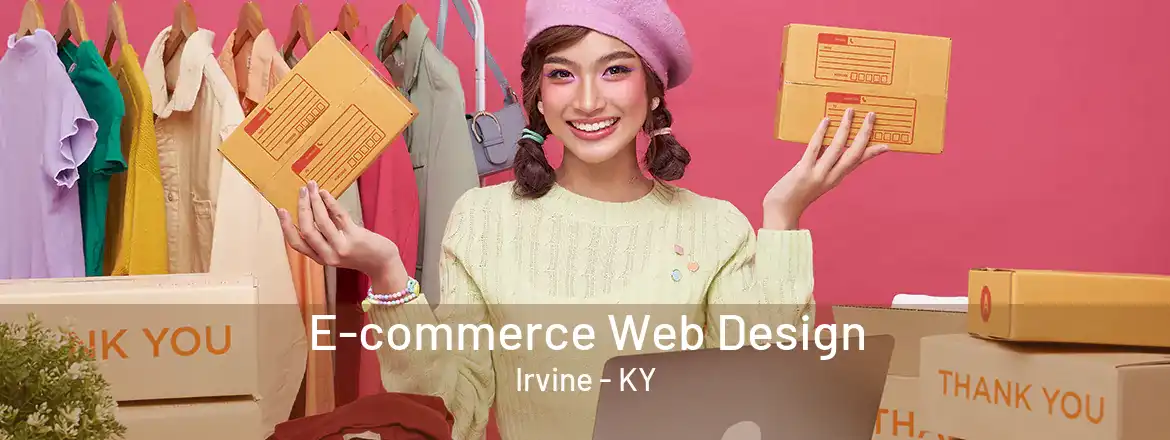 E-commerce Web Design Irvine - KY