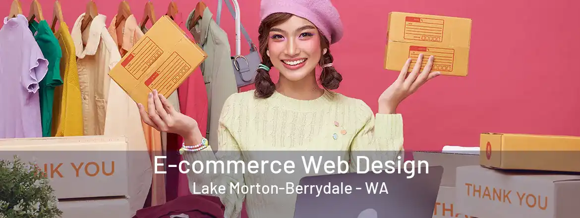 E-commerce Web Design Lake Morton-Berrydale - WA