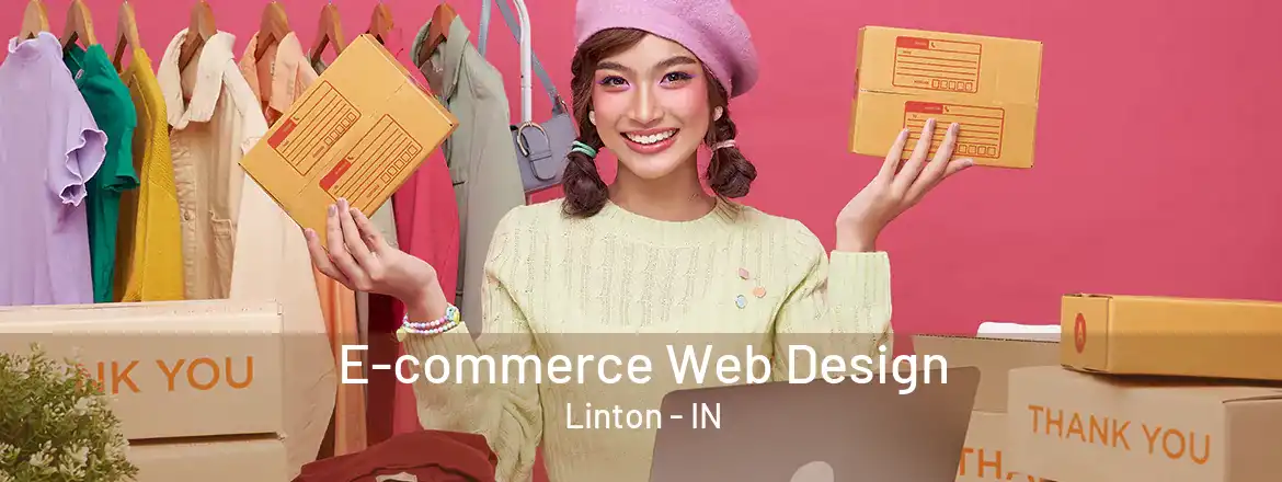 E-commerce Web Design Linton - IN