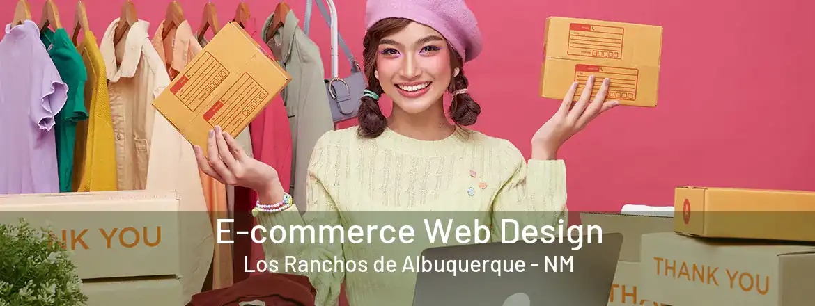 E-commerce Web Design Los Ranchos de Albuquerque - NM