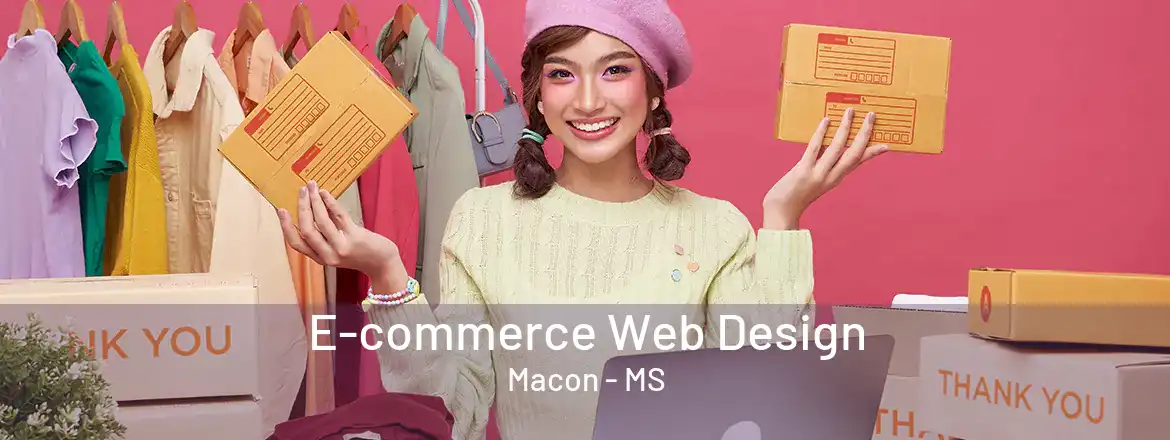 E-commerce Web Design Macon - MS