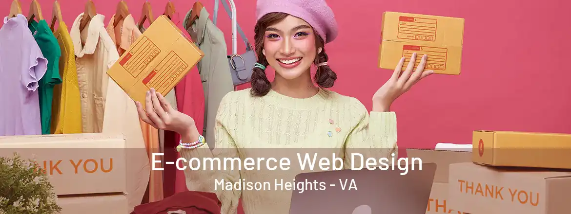 E-commerce Web Design Madison Heights - VA