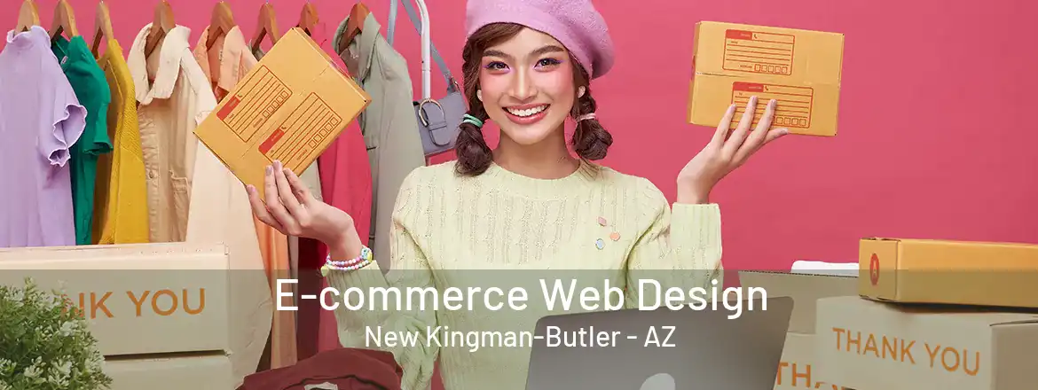 E-commerce Web Design New Kingman-Butler - AZ