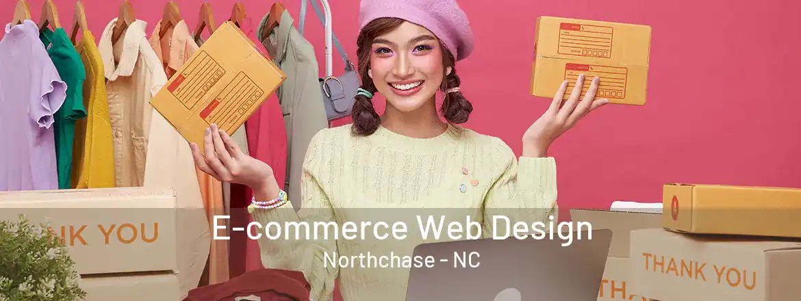 E-commerce Web Design Northchase - NC