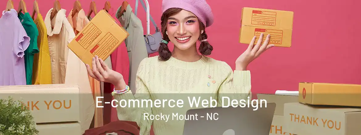  E-commerce Web Design Rocky Mount - NC