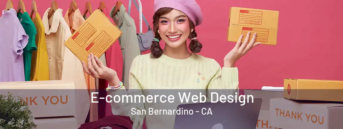 E-commerce Web Design San Bernardino - CA