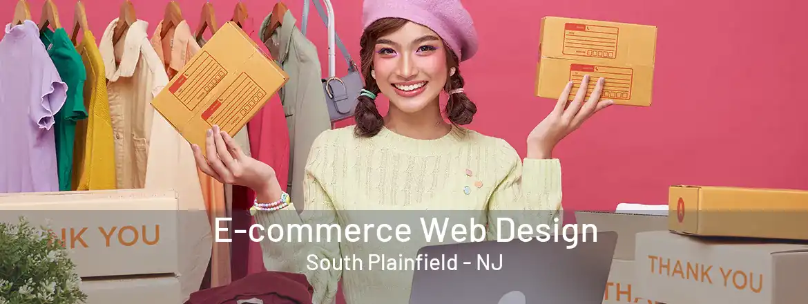 E-commerce Web Design South Plainfield - NJ