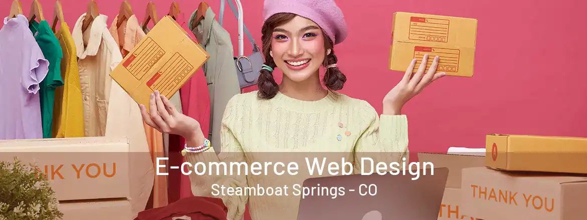 E-commerce Web Design Steamboat Springs - CO