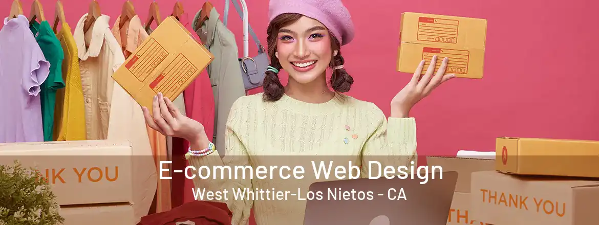 E-commerce Web Design West Whittier-Los Nietos - CA