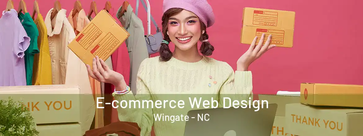 E-commerce Web Design Wingate - NC