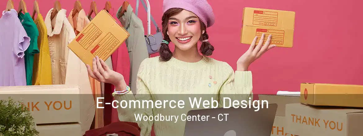 E-commerce Web Design Woodbury Center - CT