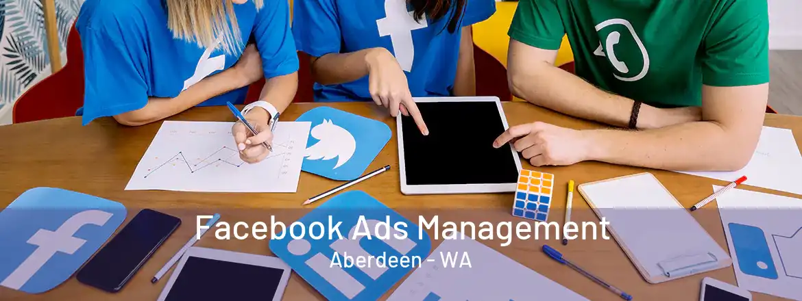 Facebook Ads Management Aberdeen - WA