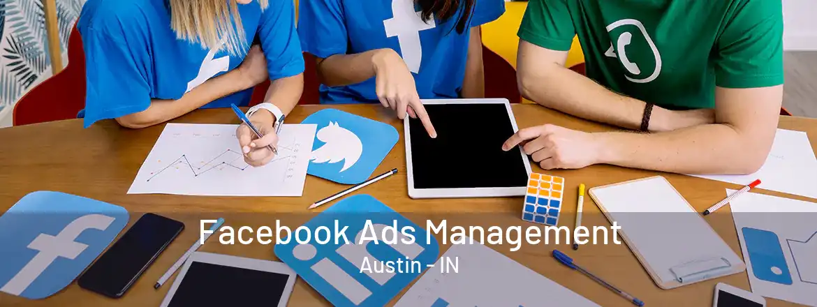 Facebook Ads Management Austin - IN