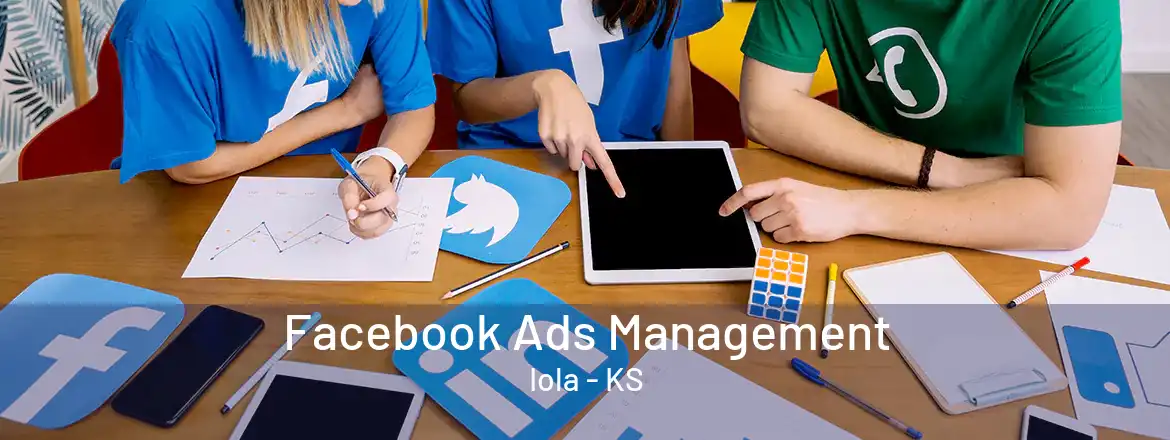 Facebook Ads Management Iola - KS