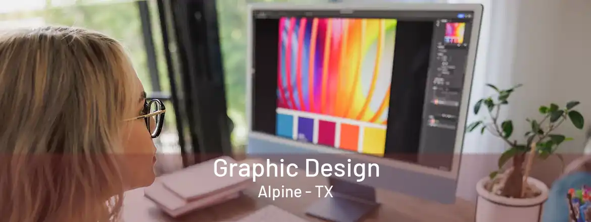 Graphic Design Alpine - TX